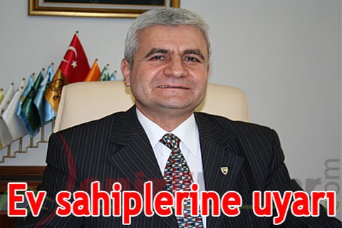 Ev sahiplerine uyarı