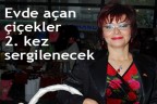 Evde açan çiçekler 2. kez sergilenecek