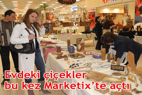 Evdeki çiçekler Marketix’te açtı
