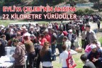 EVLİYA ÇELEBİ’NİN ANISINA 22 KİLOMETRE YÜRÜDÜLER