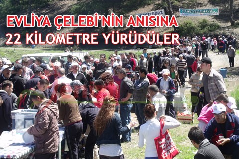 EVLİYA ÇELEBİ’NİN ANISINA 22 KİLOMETRE YÜRÜDÜLER