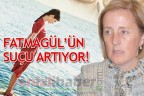 FATMAGÜL’ÜN SUÇU ARTIYOR!