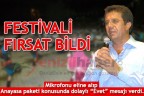 FESTİVALİ FIRSAT BİLDİ