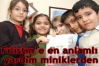 Filistin’e en anlamlı yardım miniklerden