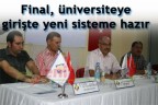 Final, üniversiteye girişte yeni sisteme hazır