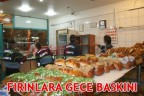 FIRINLARA GECE BASKINI