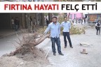 FIRTINA HAYATI FELÇ ETTİ