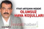 FİYAT ARTIŞININ NEDENİ OLUMSUZ HAVA KOŞULLARI