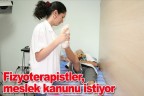 Fizyoterapistler, meslek kanunu istiyor