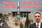 Forum Çamlık’ın bilirkişi raporu hazır