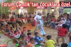 Forum Çamlık’tan çocuklara özel
