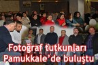 Fotoğraf tutkunları Pamukkale’de buluştu