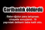 Garibanlık öldürdü