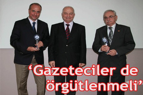 “Gazeteciler de örgütlenmeli”