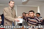 Gazeteciler kura çekti