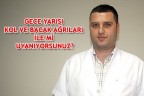 GECE YARISI KOL VE BACAK AĞRILARI İLE Mİ UYANIYORSUNUZ?