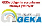 GEKA bölgenin sorunlarını masaya yatırıyor