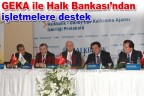 GEKA ile Halk Bankası’ndan işletmelere destek