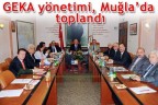GEKA yönetimi, Muğla’da toplandı