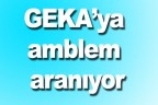 GEKA’ya amblem aranıyor