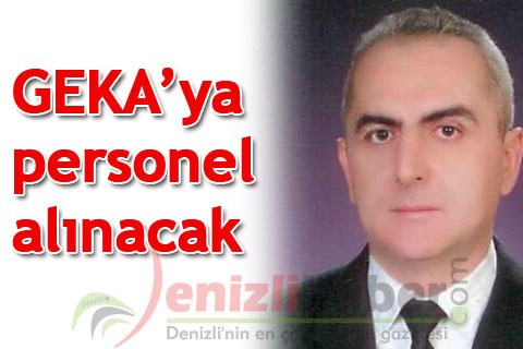 GEKA’ya personel alınacak