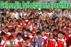 Geleceğin futbolcularına sertifika