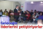 Geleceğin liderlerini yetiştiriyorlar