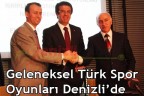 Geleneksel Türk Spor Oyunları Denizli’de