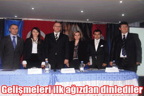 Gelişmeleri ilk ağızdan dinlediler