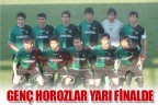 GENÇ HOROZLAR YARI FİNALDE