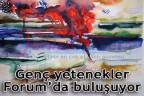 Genç yetenekler Forum’da buluşuyor