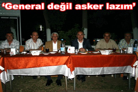 “General değil asker lazım”