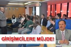 GİRİŞİMCİLERE MÜJDE!