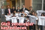 Gizli yetenekler keşfedilecek