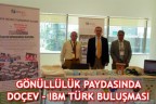 GÖNÜLLÜLÜK PAYDASINDA DOÇEV – IBM TÜRK BULUŞMASI