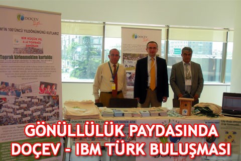 GÖNÜLLÜLÜK PAYDASINDA DOÇEV – IBM TÜRK BULUŞMASI