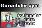 Görüntüler aynı, kutlamalar daha sade