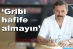 “Gribi hafife almayın”