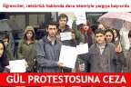 GÜL PROTESTOSUNA CEZA