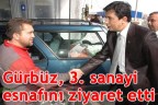 Gürbüz, 3. sanayi esnafını ziyaret etti