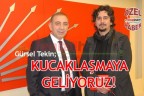 Gürsel Tekin; KUCAKLAŞMAYA GELİYORUZ!