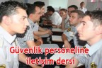 Güvenlik personeline iletişim dersi