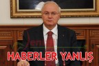 HABERLER YANLIŞ
