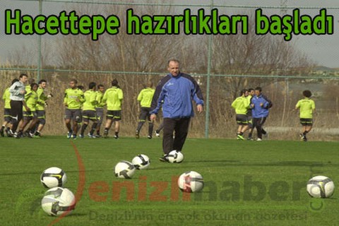 Hacettepe hazırlıkları başladı