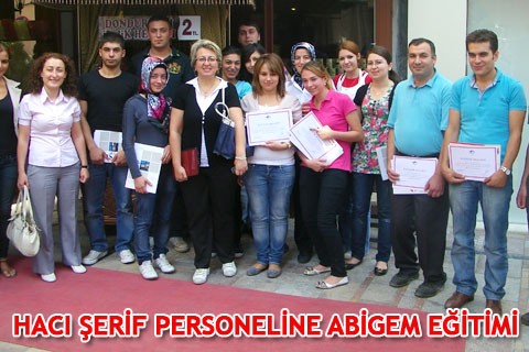 HACI ŞERİF PERSONELİNE ABİGEM EĞİTİMİ