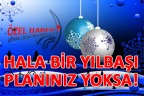Hala bir yılbaşı programınız yoksa?