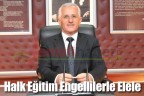 HALK EĞİTİM ENGELLİLERLE ELELE