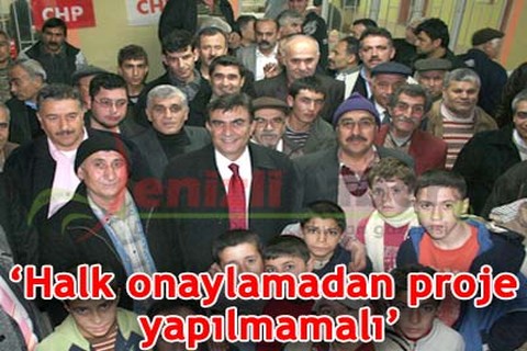 Halk onaylamadan proje yapılmamalı