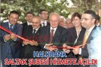 HALKBANK SALTAK ŞUBESİ HİZMETE AÇILDI