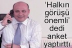 Halkın görüşü önemli dedi anket yaptırttı